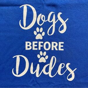 EUC Tee Tshirt DOGS BEFORE DUDES Gildan 100% Cotton size Small 3672